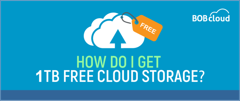 How Do I Get 1TB Free Cloud Storage? - BOBcloud